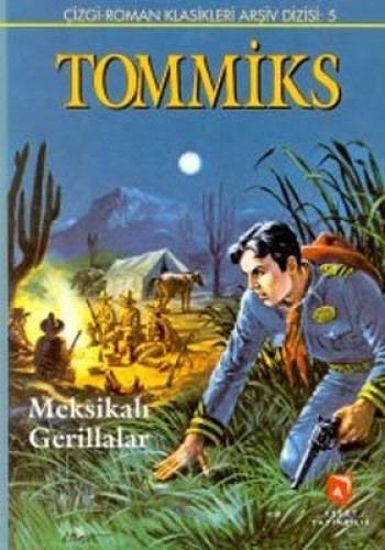 Tommiks - 5 Meksikalı Gerillalar (Ciltli)