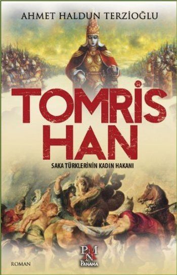 Tomris Han - Saka Türklerinin Kadın Hakanı