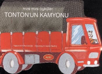 Mini Mini Öyküler-09: Tontonun Kamyonu %17 indirimli Aziz Sivaslıoğlu