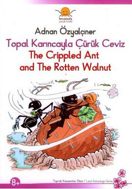 Topal Karıncayla Çürük Ceviz The Crippled Ant and the Rotten Walnut