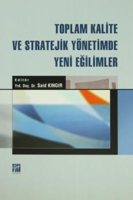 Toplam Kalite ve Stratejik Yönetimde Yeni Eğilimler