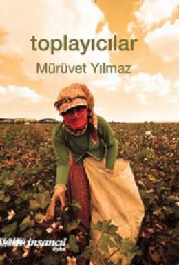 Toplayıcılar Mürüvet Yılmaz