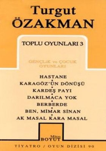 Toplu Oyunları 3 Hastane Karagöz’ün Dönüşü Kardeş Payı Darılmaca Yok Berberde Ben, Mimar Sinan Ak Masal Kara Masal