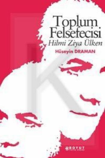 Toplum Felsefecisi Hilmi Ziya Ülken