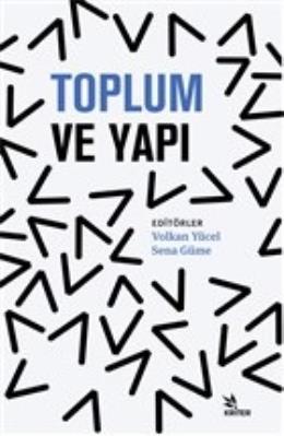 Toplum ve Yapı Sena Güme