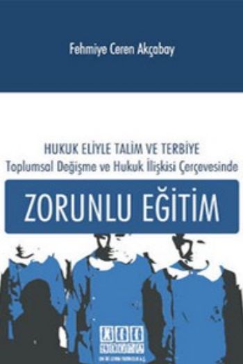 Toplumda Değişme ve Hukuk İlişkisi Çerçevesinde Zorunlu Eğitim