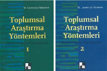 Toplumsal Araştırma Yöntemleri "Nitel ve Nicel Yaklaşımlar" (2 Cilt)