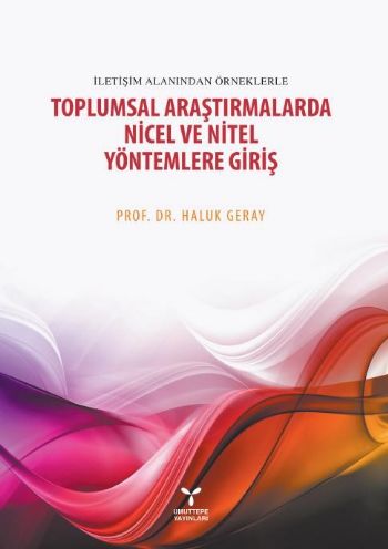 Toplumsal Araştırmalarda Nicel ve Nitel Yöntemlere Giriş