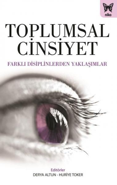 Toplumsal Cinsiyet - Farklı Disiplinlerden Yaklaşımlar