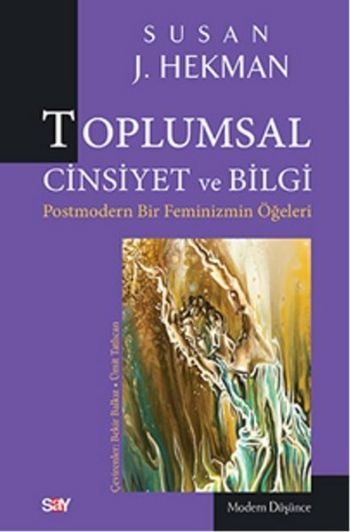 Toplumsal Cinsiyet ve Bilgi Susan Hekman