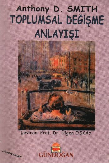 Toplumsal Değişme Anlayışı %17 indirimli Anthony D. Smith