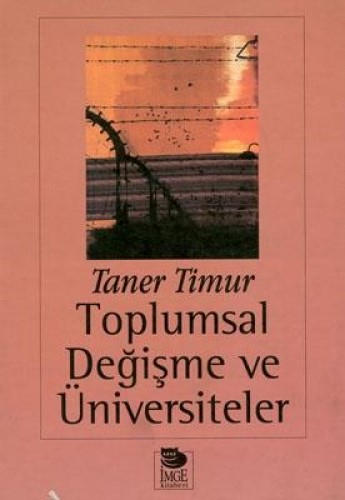 Toplumsal Değişme ve Üniversiteler %17 indirimli Taner Timur