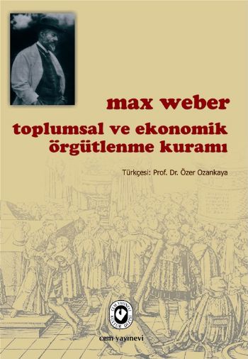 Toplumsal ve Ekonomik Örgütlenme Kuramı %17 indirimli Max Weber