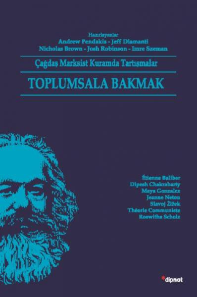 Toplumsala Bakmak-Çağdaş Marksist Kuramda Tartışmalar