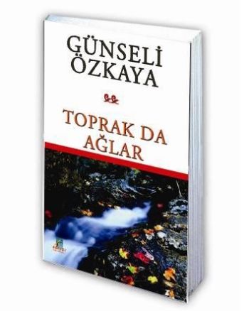 Toprak da Ağlar