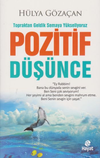 Topraktan Geldik Semaya Yükseliyoruz Pozitif Düşünce