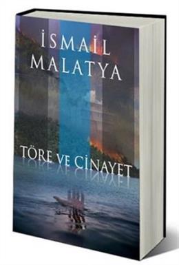 Töre ve Cinayet İsmail Malatya