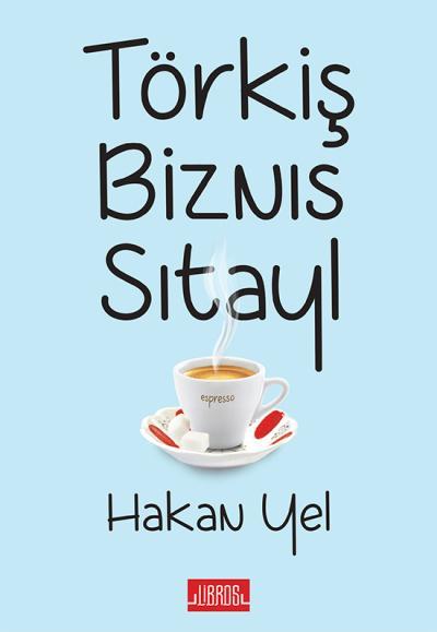 Törkiş Biznıs Sıtayl Hakan Yel