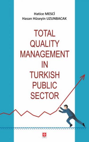 Total Quality Management In Turkish Public Sector Hatice Mesci-Hasan H