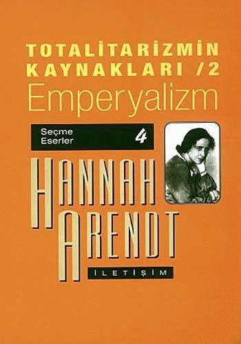 Totalitarizmin Kaynakları-2: Emperyalizm %17 indirimli Hannah Arendt