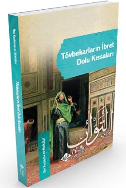 Tövbekarların İbret Dolu Kıssaları