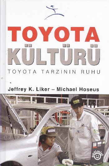 Toyota Kültürü (Toyota Tarzının Ruhu)