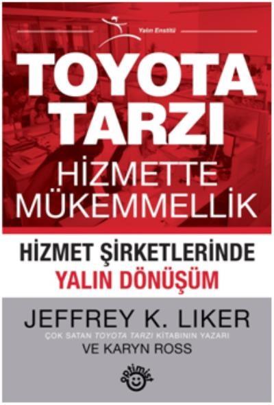 Toyota Tarzı Hizmette Mükemmellik-Hizmet Şirketlerinde Yalın Dönüşüm