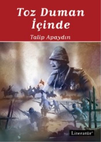 Toz Duman İçinde - 1 Talip Apaydın