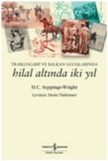 Trablusgarp ve Balkan Savaşlarında Hilal Altında İki Yıl %30 indirimli