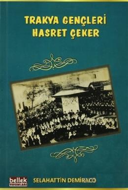 Trakya Gençleri Hasret Çeker Selahattin Demiraco