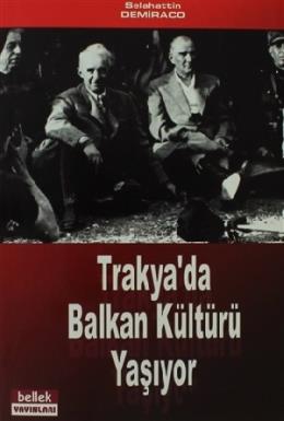 Trakya'da Balkan Kültürü Yaşıyor Selahattin Demiraco