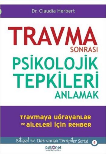 Travma Sonrası Psikolojik Tepkileri Anlamak