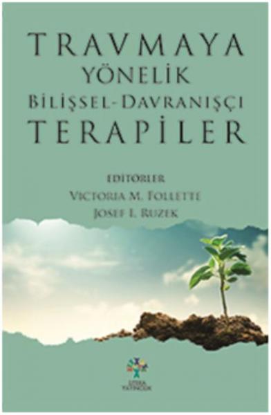 Travmaya Yönelik Bilişsel-Davranışçı Terapiler