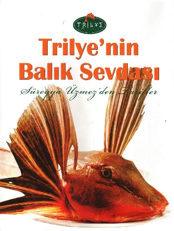 Trilye’nin Balık Sevdası