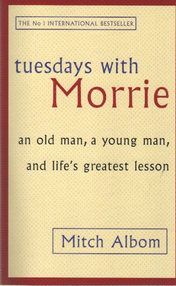 Tuesdays with Morrie