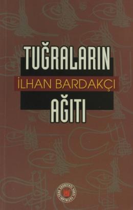 Tuğraların Ağıtı %17 indirimli İlhan Bardakçı