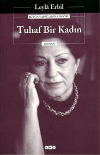 Tuhaf Bir Kadın - Bütün Yapıtlarına Doğru