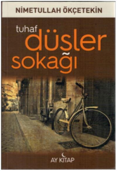 Tuhaf Düşler Sokağı Nimetullah Ökçetekin