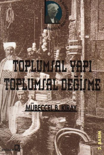 Toplumsal Yapı Toplumsal Değişme %17 indirimli Mübeccel B. Kıray