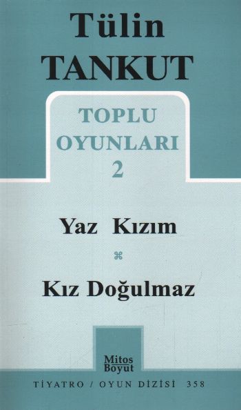 Tülin Tankut Toplu Oyunları-2: Yaz Kızım-Kız Doğulmaz %17 indirimli Tü