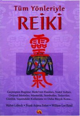 Tüm Yönleriyle Reiki