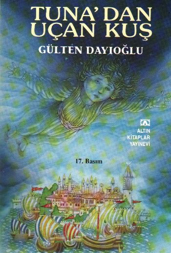 Tunadan Uçan Kuş %17 indirimli Gülten Dayıoğlu Tunadan Uçan Kuş %17 indirimli Gülten Dayıoğlu