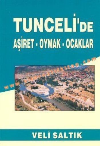 Tuncelide Aşiret Oymak Ocaklar %17 indirimli Veli Saltık