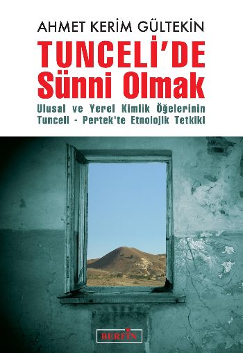 Tuncelide Sünni Olmak "Ulusal ve Yerel Kimlik Öğelerinin Tunceli - Per