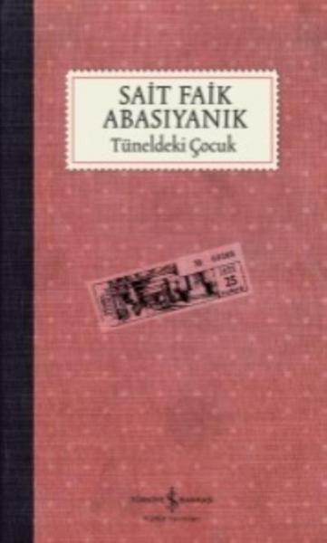 Tüneldeki Çocuk Sait Faik Abasıyanık