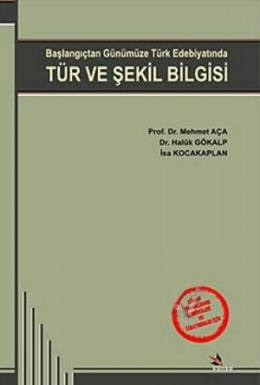 Başlangıçtan Günümüze Türk Edebiyatında Tür ve Şekil Bilgisi %17 indir