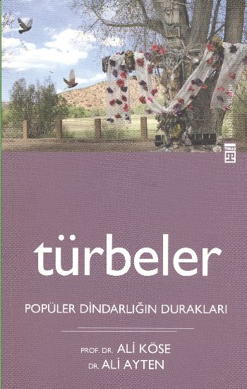 Türbeler (Popüler Dindarlığın Durakları) %17 indirimli A.Köse-A.Ayten