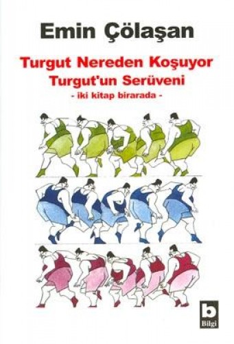 Turgut Nereden Koşuyor-Turgutun Serüveni %17 indirimli Emin Çölaşan