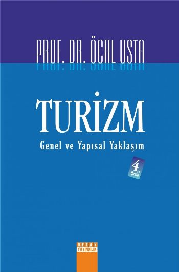 Turizm Genel ve Yapısal Yaklaşım