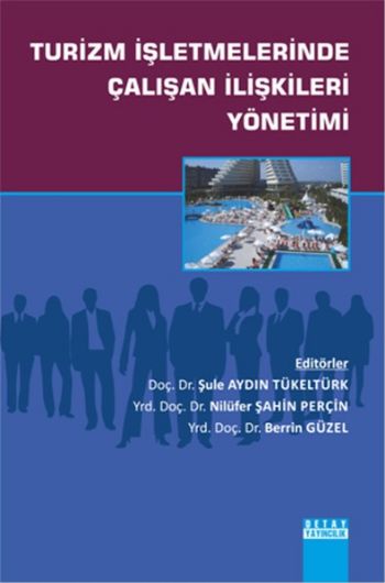 Turizm İşletmelerinde Çalışan İlişkileri Yönetimi